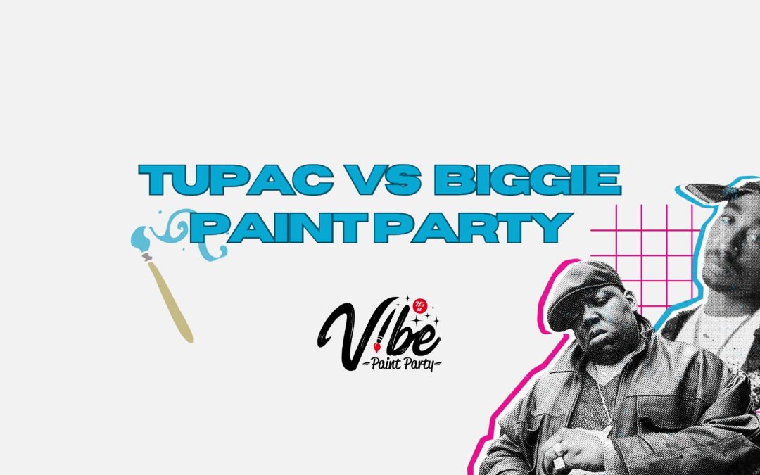 Tupac Vs Biggie Paint Night