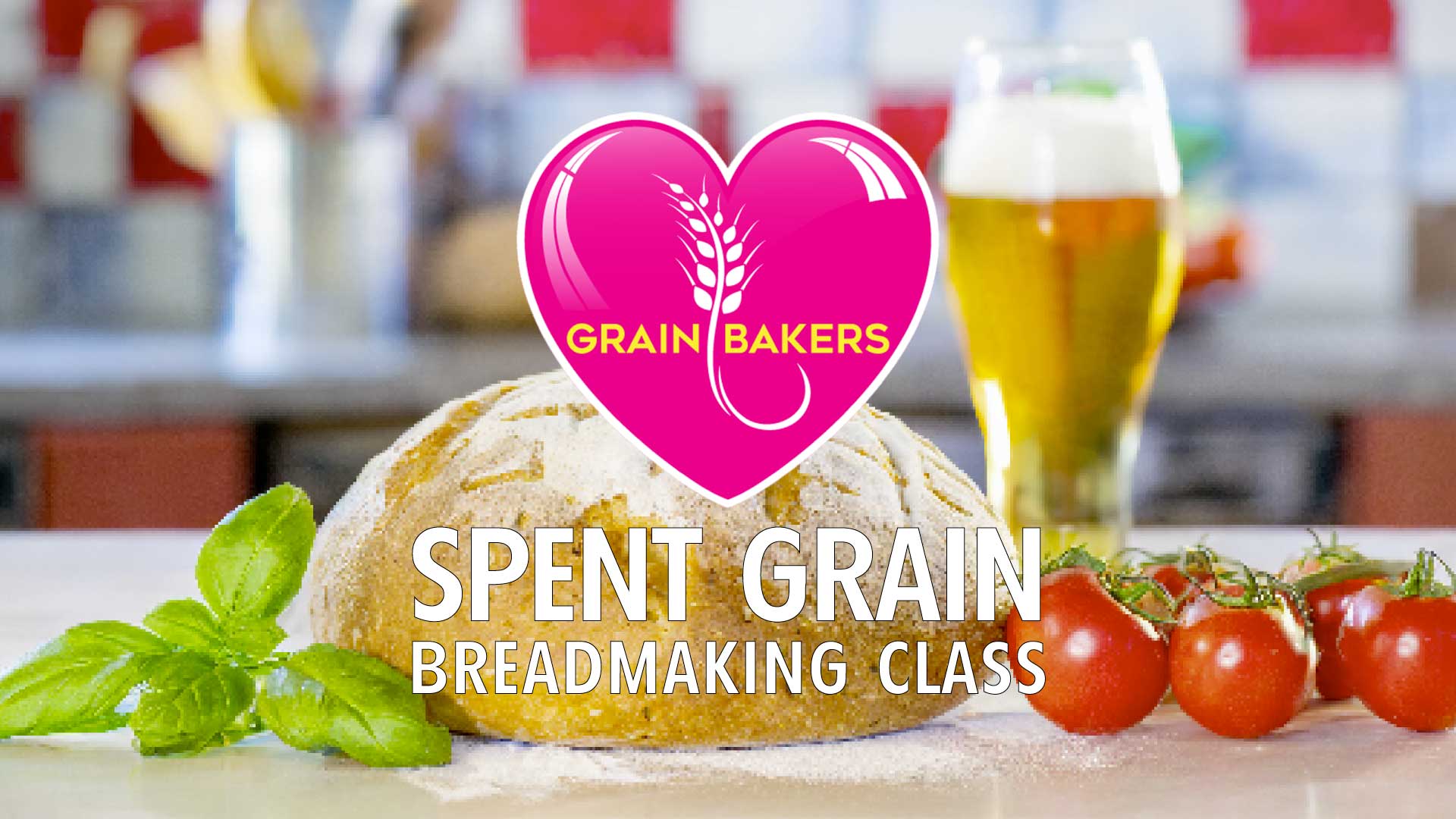 Grainbakers Spent Grain Breadmaking Class