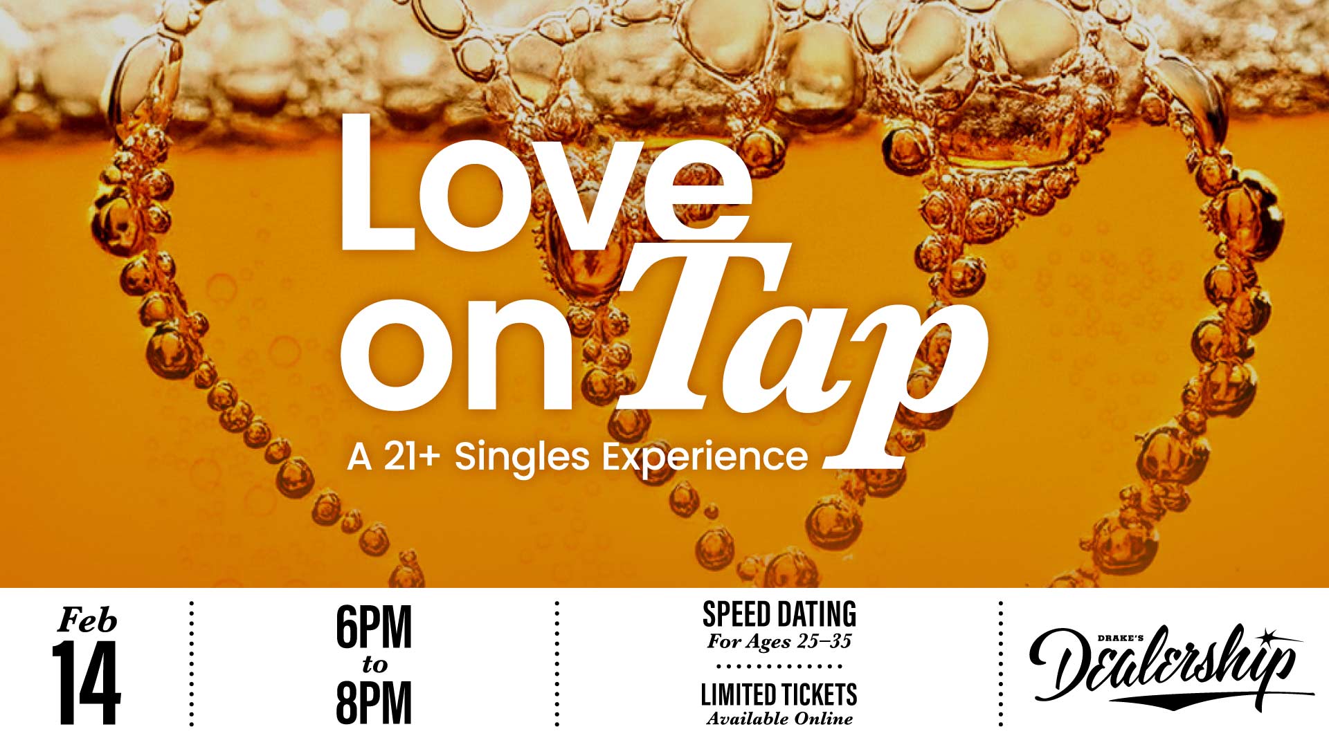 Love on Tap speed dating at Drake's Dealership on Friday, February 14th