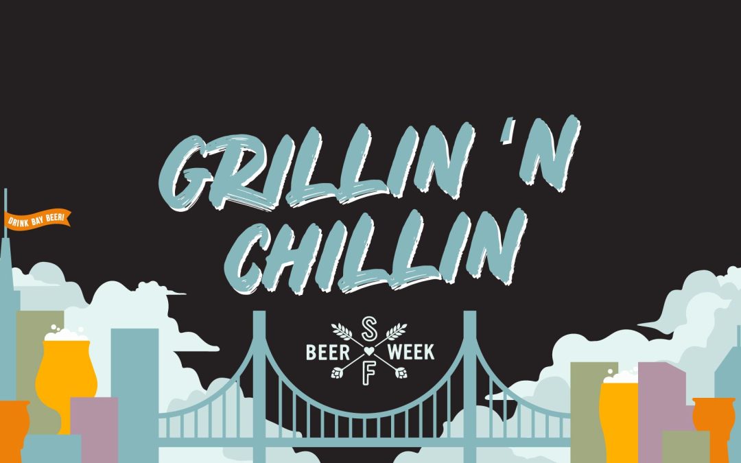 Grillin ‘N Chillin