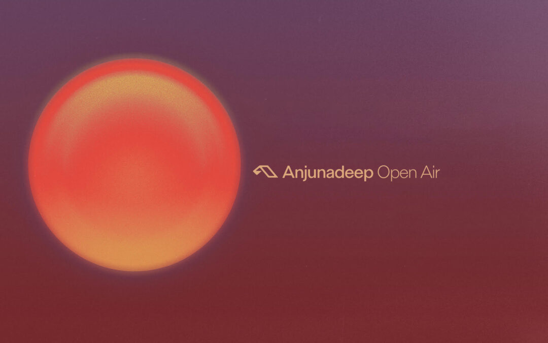 Anjunadeep Open Air