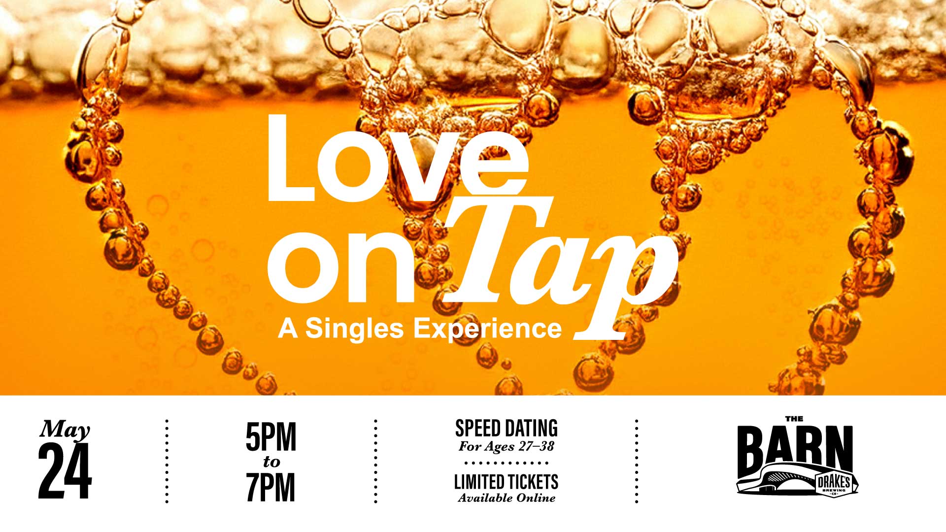 Love On Tap Speed Dating Saturday, May 24th 5-7pm at Drake's: The Barn