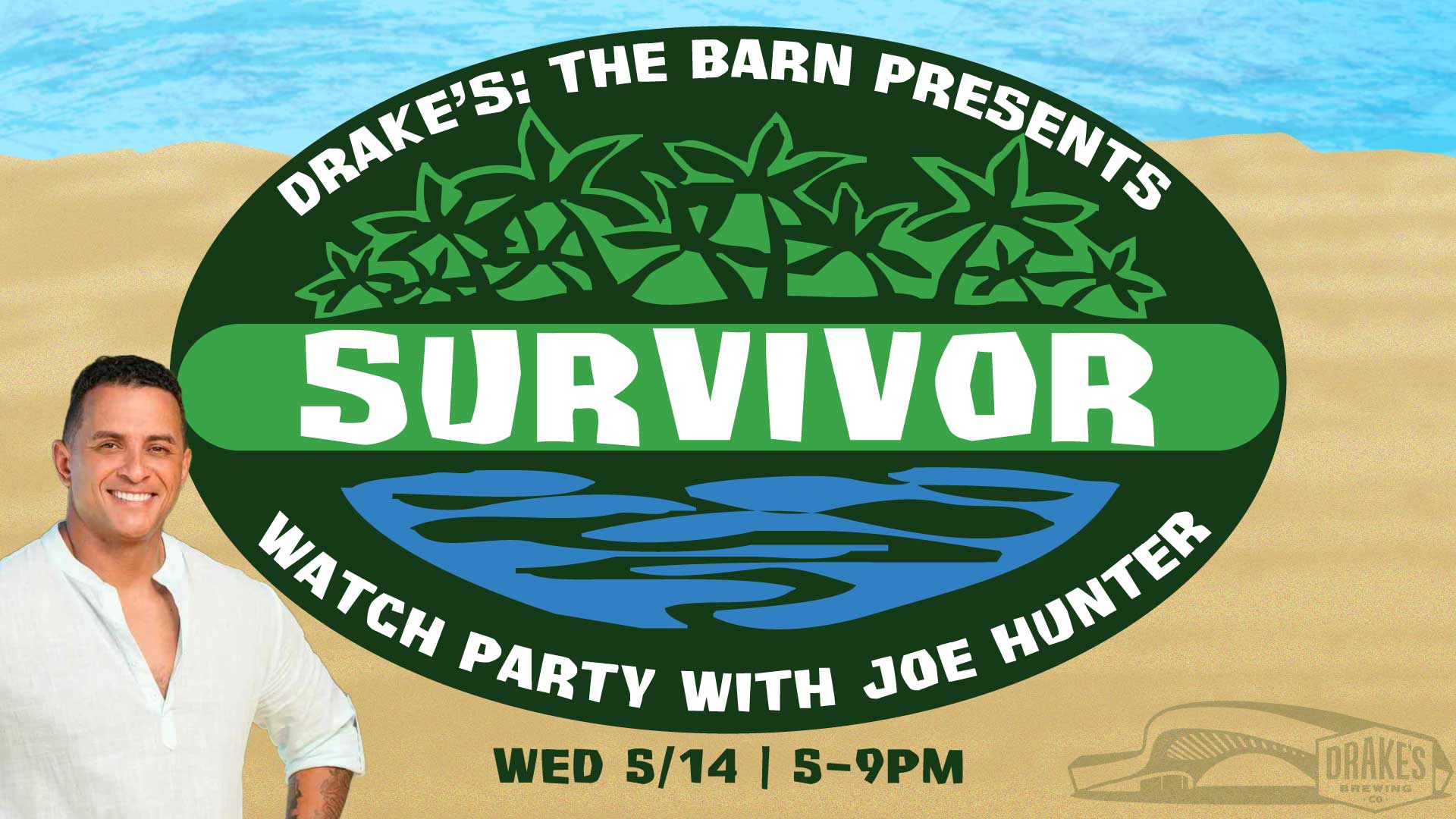 Survivor Viewing Party with Joe Hunter on Wednesday, May 14th 5-9pm at Drake's: The Barn