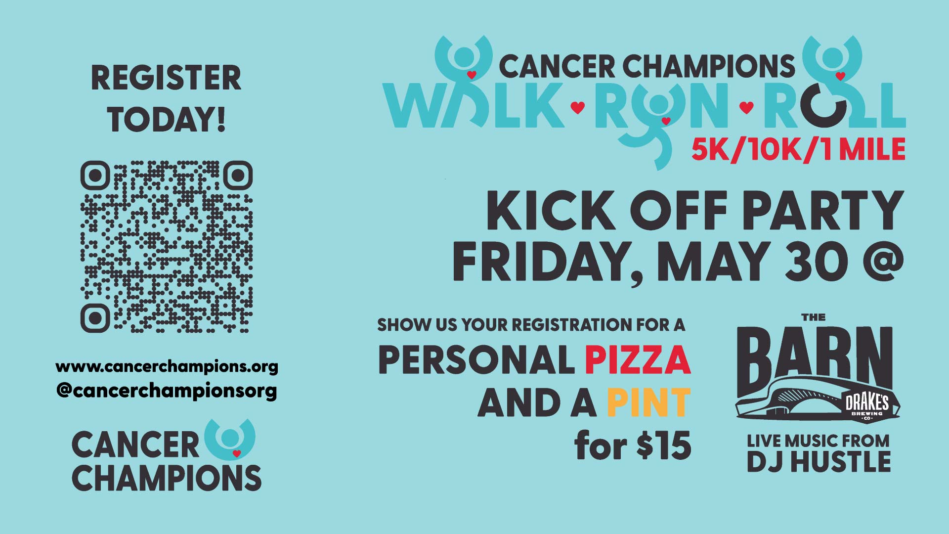 Cancer Champions Walk-Run-Roll Kick Off Party Friday, May 30th at Drake's: The Barn