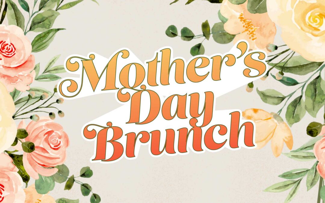 Mother’s Day Brunch