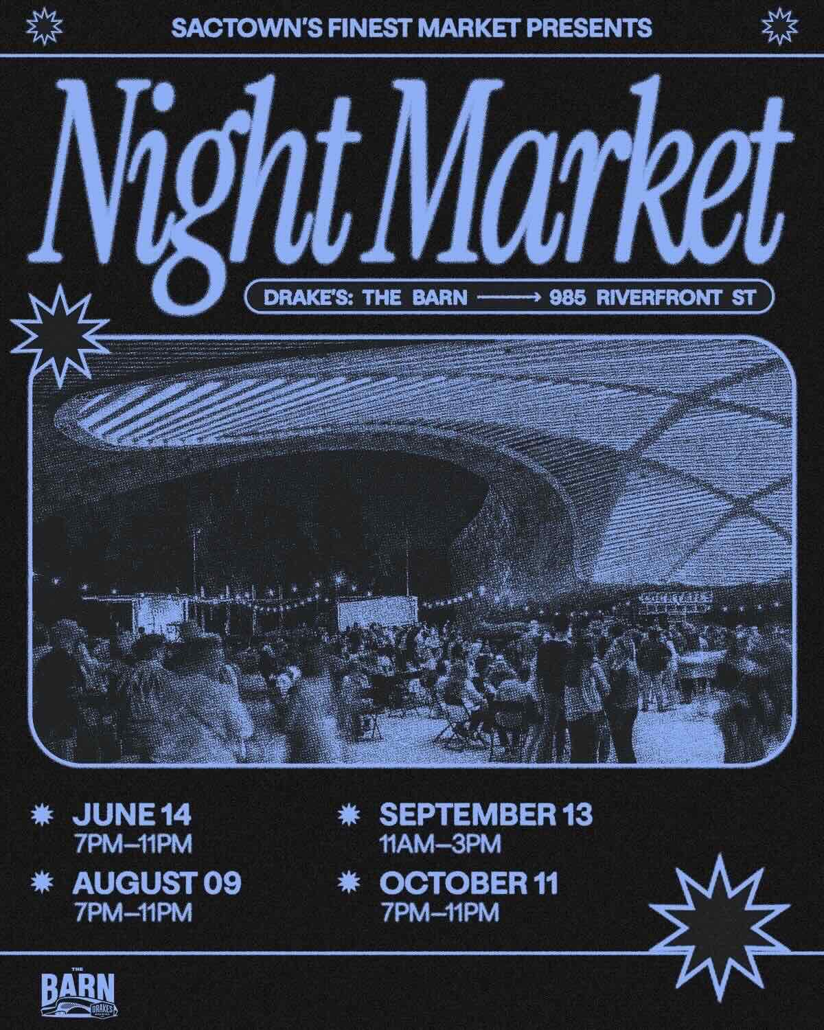 SacTown's Finest Night Market at Drake's: The Barn on June 14th, August 9th, September 13th, October 11th
