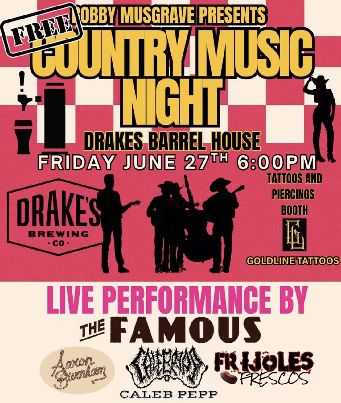 Bobby Musgrave Presents Country Music Night with Aaron Burnham, Frijoles Frescos, Caleb Pepp, & The Famous on Friday, June 27th at Drake's Barrel House