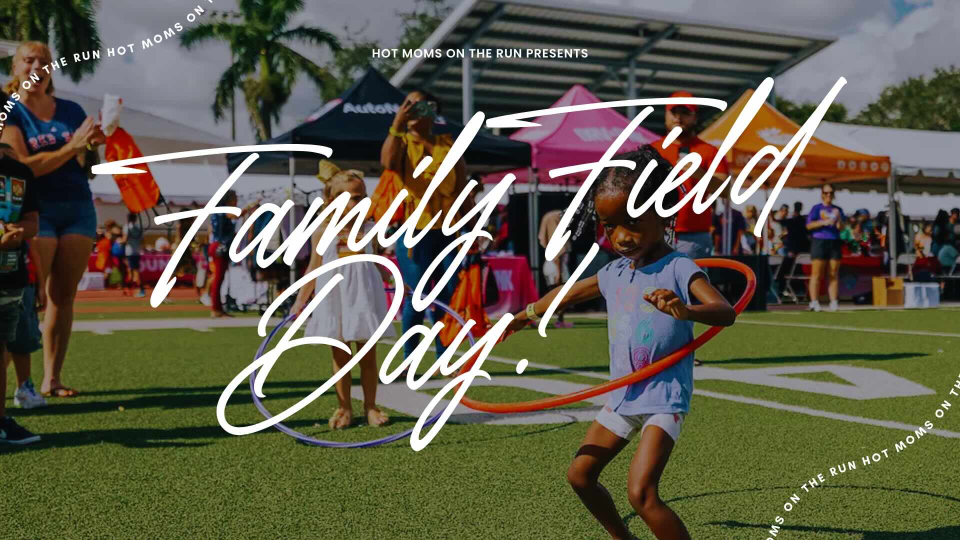 Hot Moms On The Run presents Family Field Day