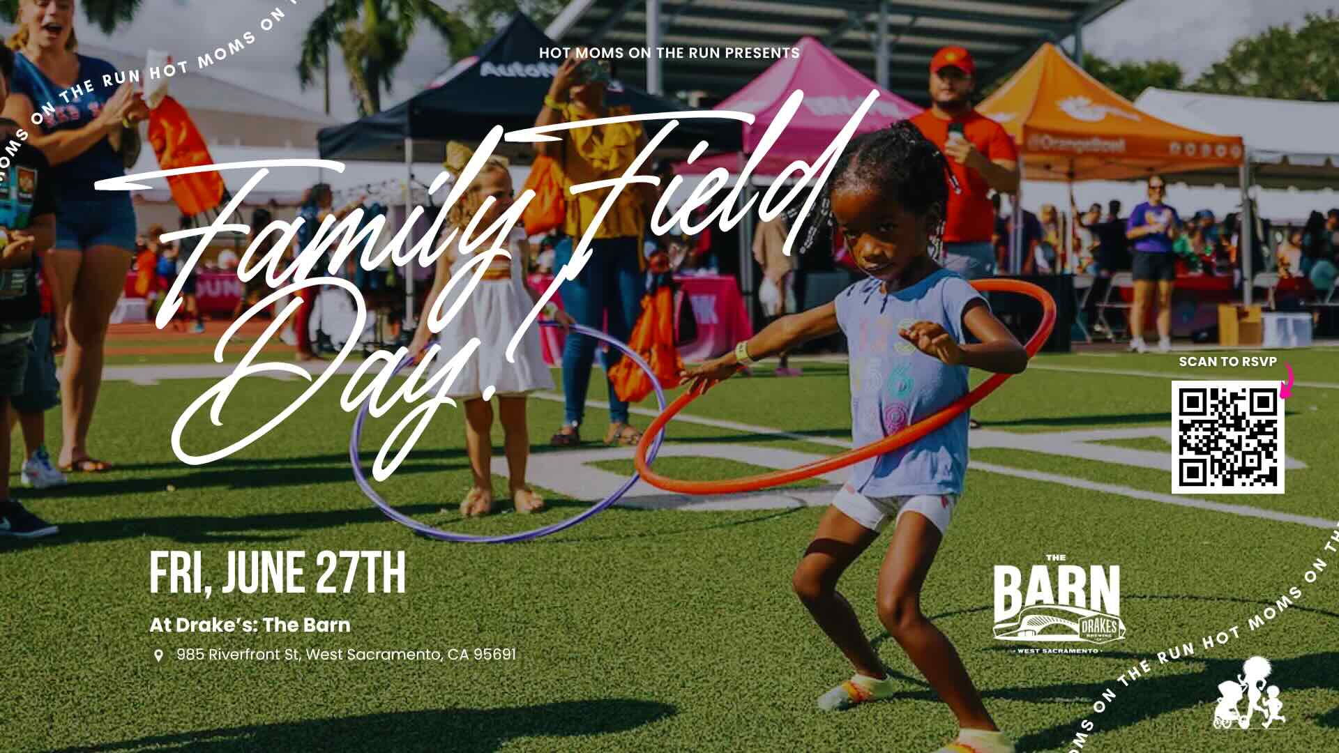 Hot Moms On The Run presents Family Field Day Friday, June 27th at Drake's: The Barn