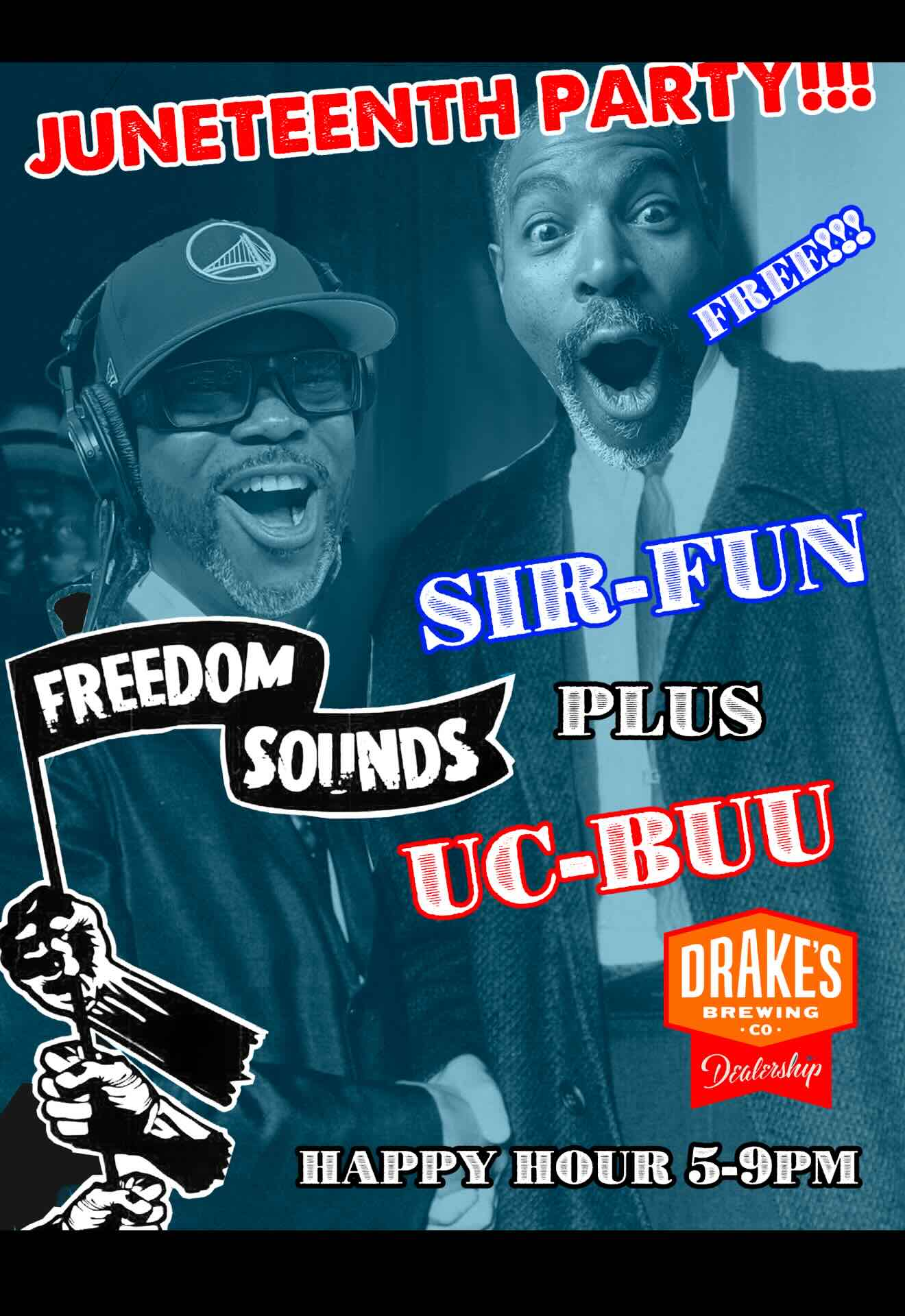 Freedom Sounds Juneteenth Party with Sir Fun and UC-Buu Thursday, June 19th 5-9pm at Drake's Dealership