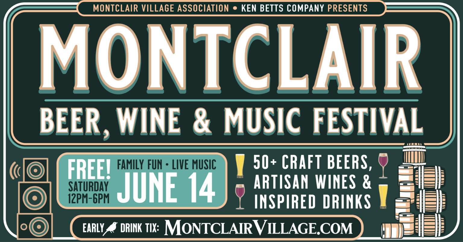 Montclair Beer, Wine & Music Festival Saturday, June 14th 12-6pm