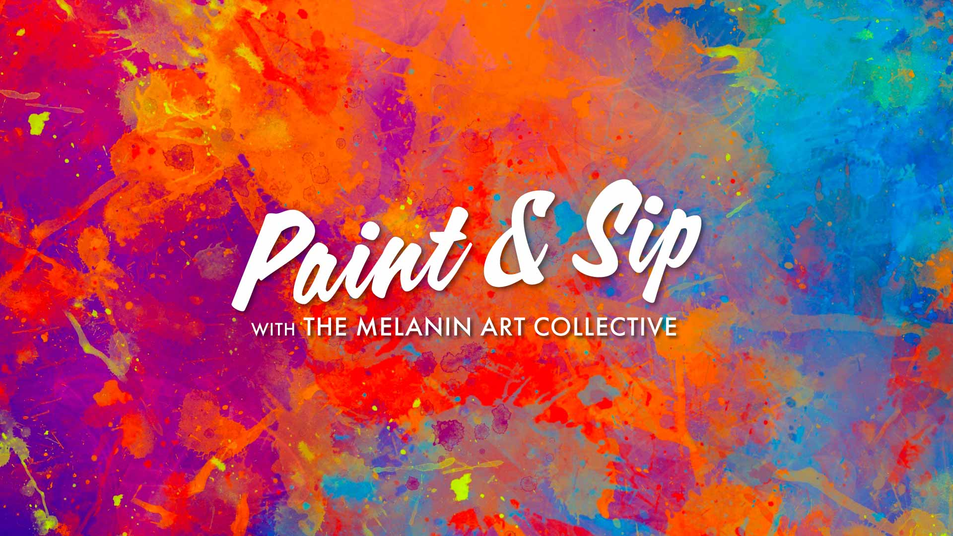 Paint & Sip with The Melanin Art Collective