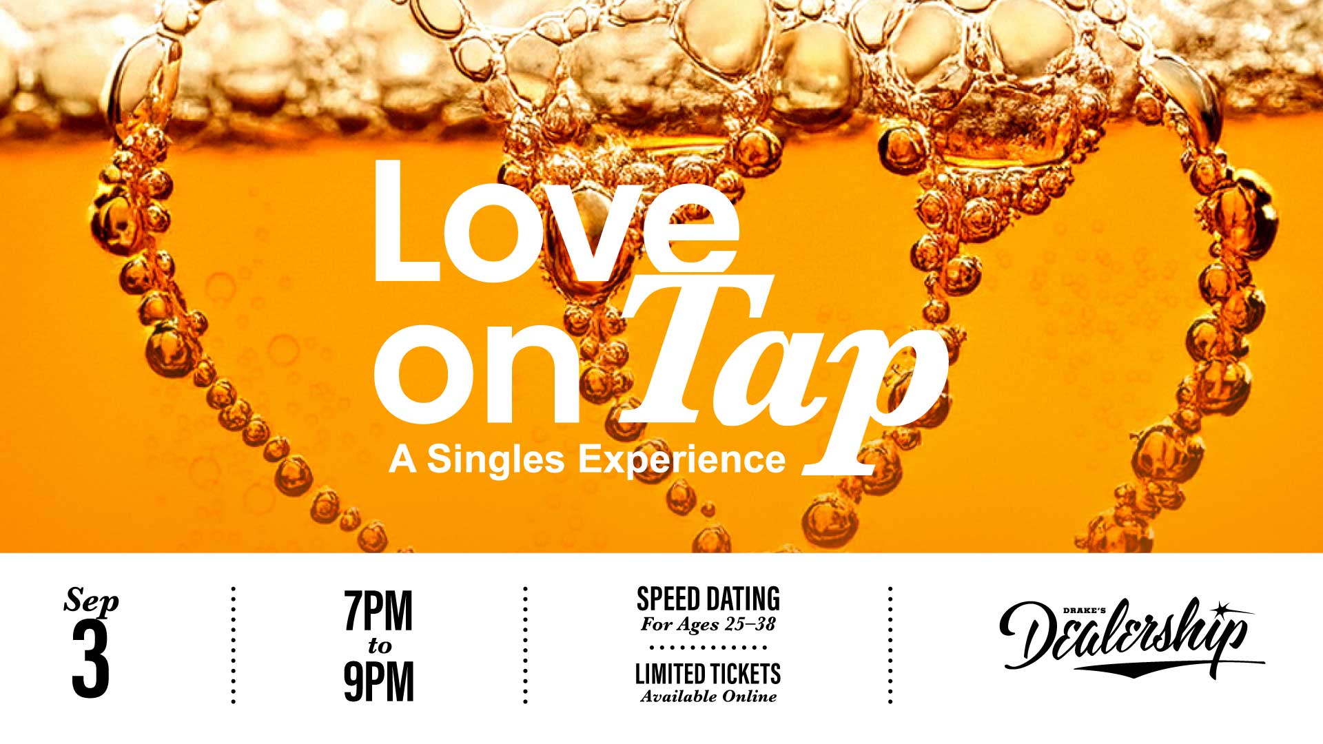 Love On Tap Speed Dating Wednesday, September 3rd 7-9pm at Drake's Dealership