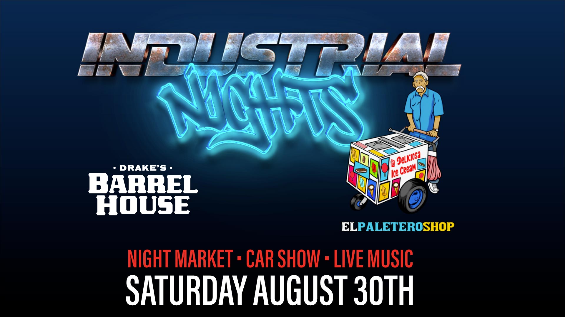 Industrial Nights with El Paletero Shop Saturday, August 30th at Drake's Barrel House