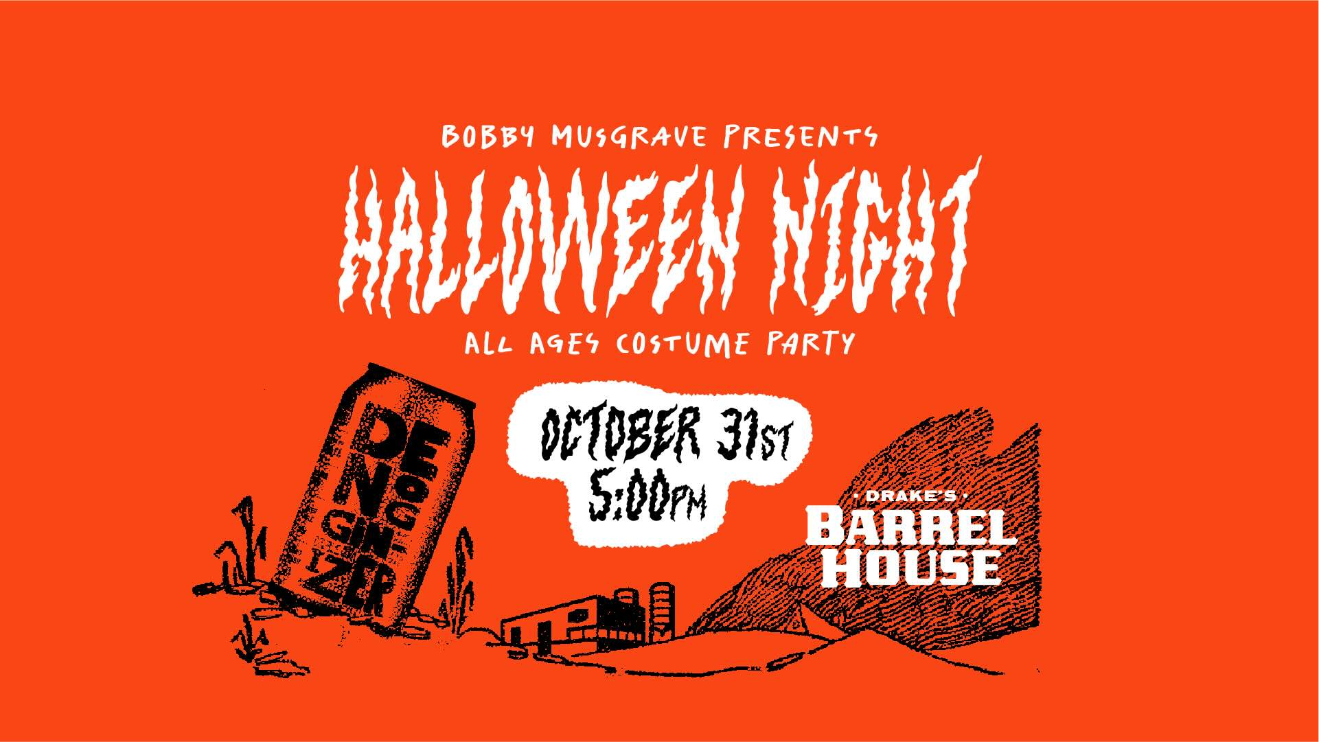 Bobby Musgrave Presents Halloween Night Costume Party, Music, Local Vendors, Tarot Card Readings, Car Show, and Tattoos on Friday, October 31st at 5pm at Drake's Barrel House