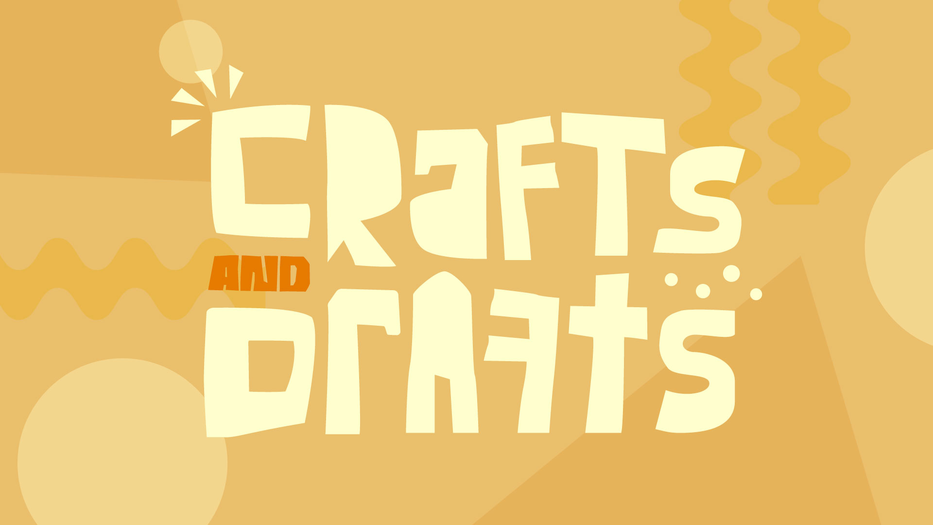 Crafts & Drafts