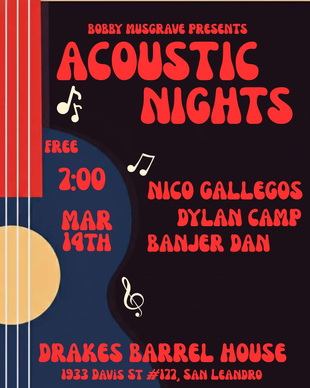 Bobby Musgrave Presents Acoustic Nights with Nico Gallegos, Dylan Camp, and Banjo Dam Saturday, March 14th at Drake's Barrel House