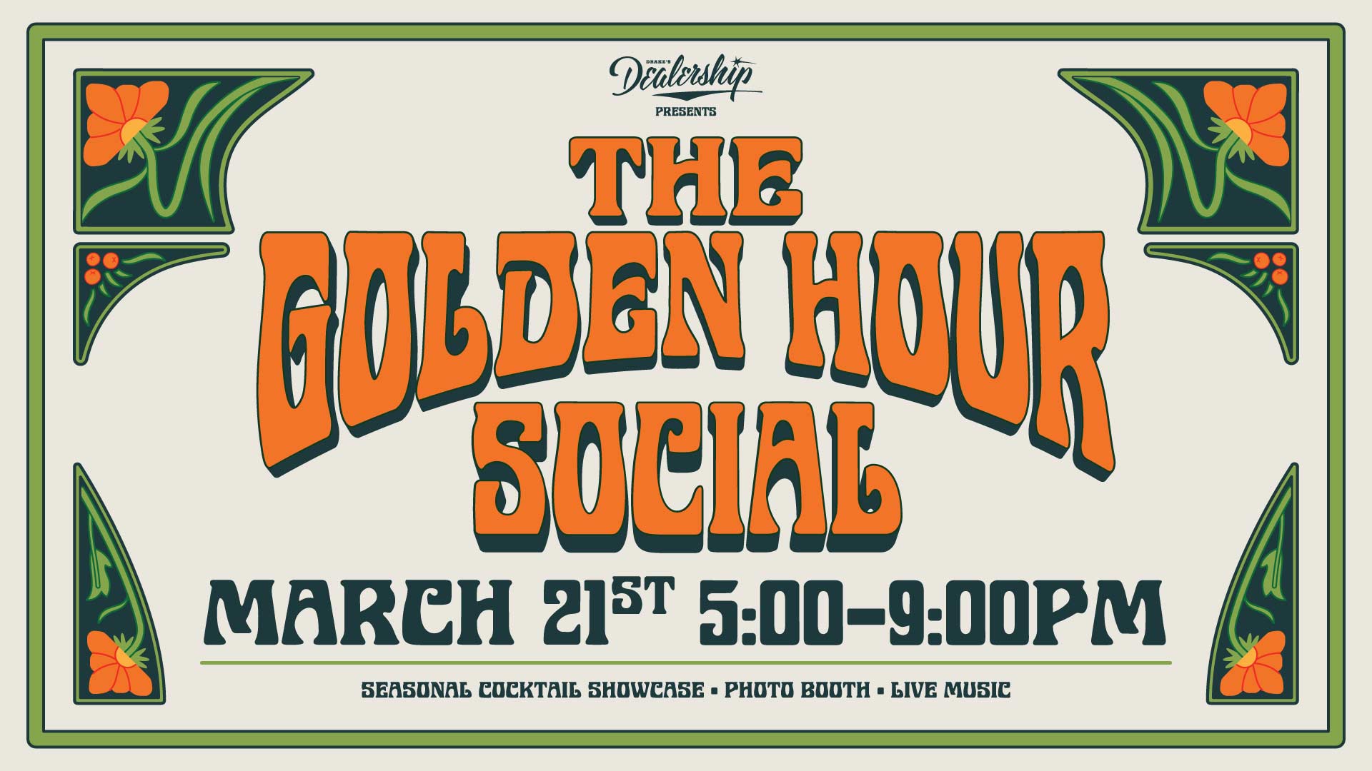 The Golden Hour Social Saturday, March 21st 5-9pm at Drake's Dealership