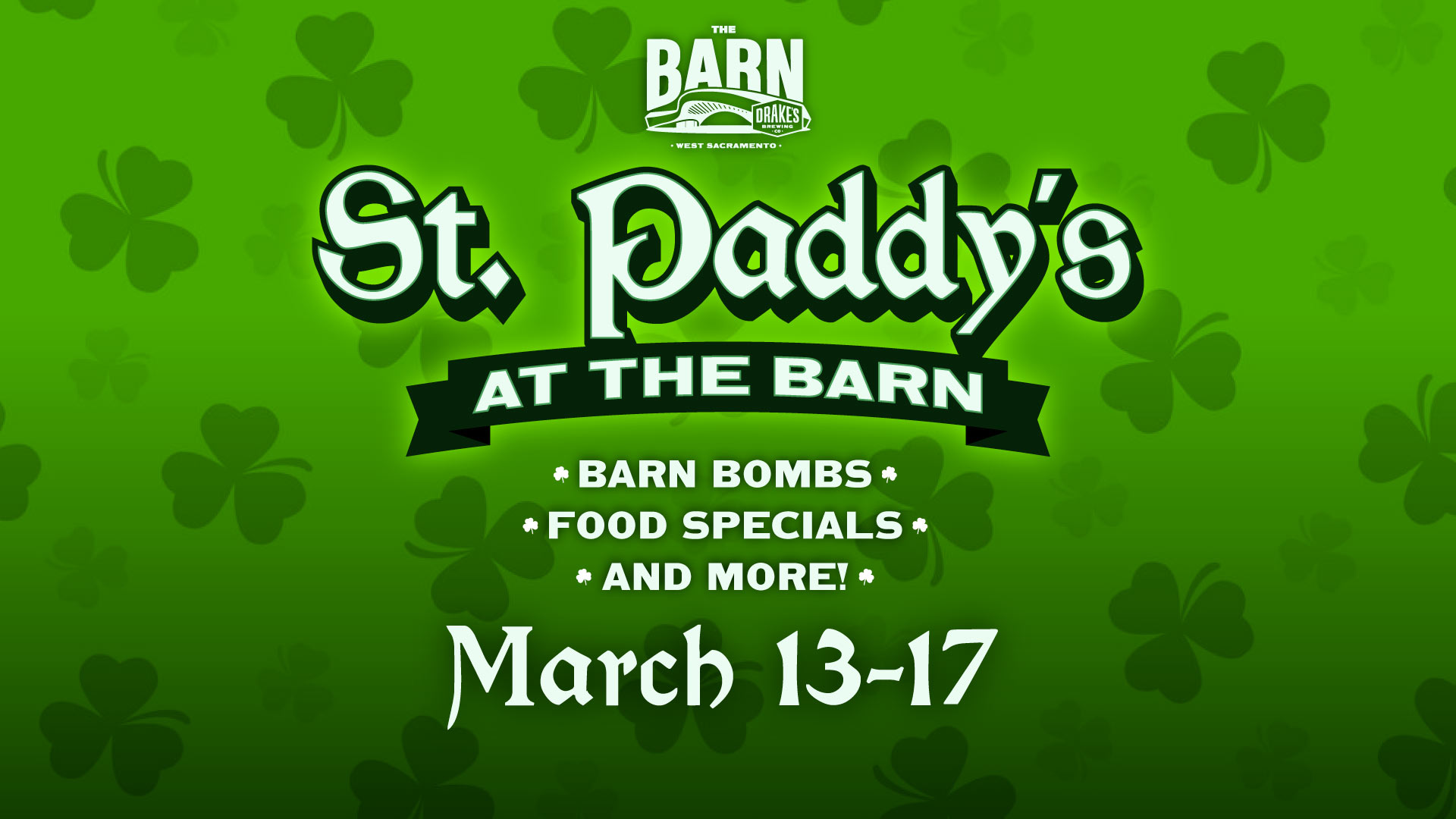 St. Paddy's at Drake's: The Barn March 13th-17th