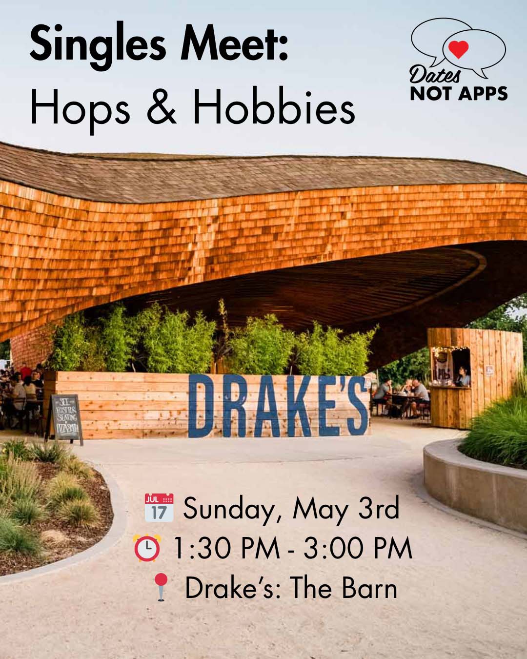 Singles Meet: Hops & Hobbies with Dates Not Apps Sunday, May 3rd at Drake's: The Barn