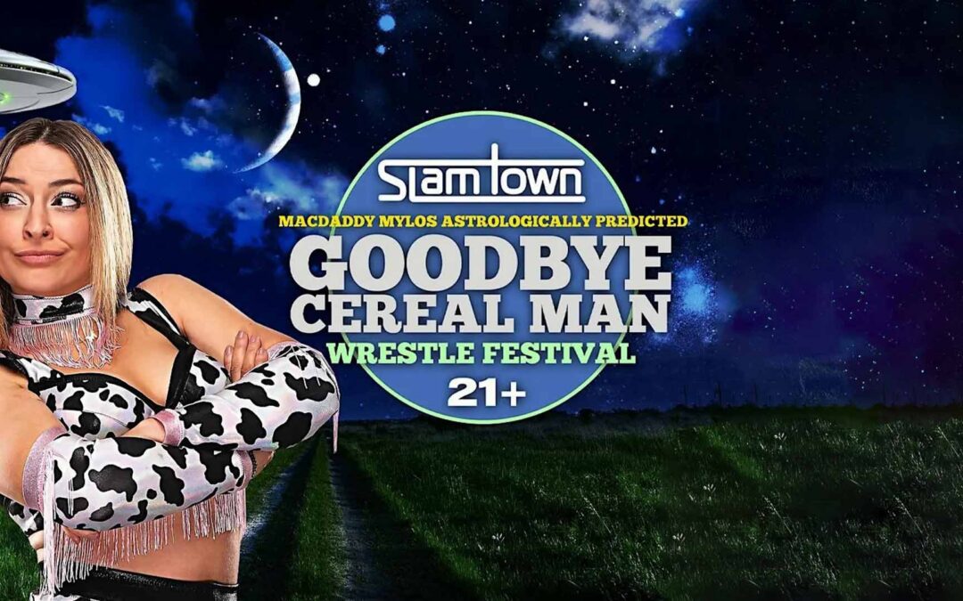 Goodbye Cereal Man Wrestle Festival
